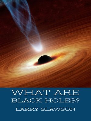 cover image of What are Black Holes?